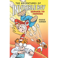 The Adventures of Invisible Boy: Zeroes to Heroes: A Graphic Novel - Hardcover