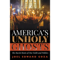 America's Unholy Ghosts: The Racist Roots of Our Faith and Politics - Hardcover