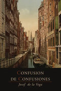 Confusion de Confusiones [1688]: Portions Descriptive of the Amsterdam Stock Exchange - Paperback