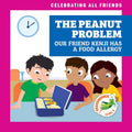 The Peanut Problem: Our Friend Kenji Has a Food Allergy - Paperback