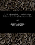 A Visit to Europe by T. N. Mukharji: With a Preface by N. N. Ghose, Esq., Barrister-At-Law - Paperback