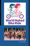 The World Naked Bike Ride - Paperback