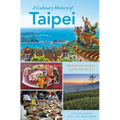 A Culinary History of Taipei: Beyond Pork and Ponlai - Paperback