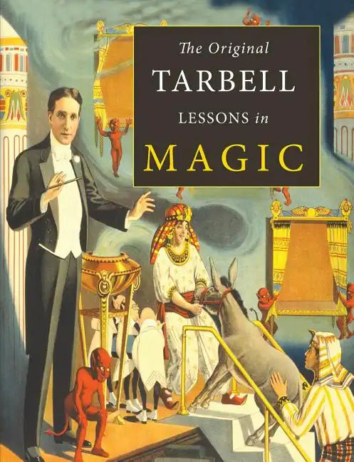 The Original Tarbell Lessons in Magic - Paperback