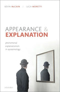 Appearance and Explanation: Phenomenal Explanationism in Epistemology - Hardcover