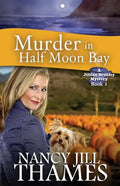 Murder In Half Moon Bay: A Jillian Bradley Mystery - Paperback