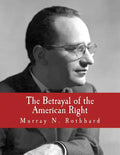 The Betrayal of the American Right (Large Print Edition) - Paperback