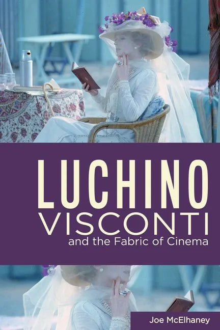 Luchino Visconti and the Fabric of Cinema - Hardcover