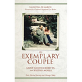 An Exemplary Couple: Saint Gianna Beretta and Pietro Molla Their Marital Journey and Message Today - Hardcover