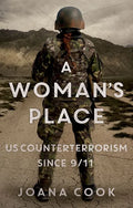 A Woman's Place: Us Counterterrorism Since 9/11 - Hardcover