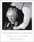 The Other Side of the Coin: The Queen, the Dresser and the Wardrobe - Hardcover