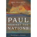 Paul Against the Nations: Soundings in Romans - Paperback