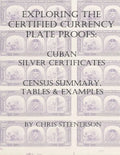 Exploring the Certified Currency Plate Proofs: Cuban Silver Certificates - Paperback