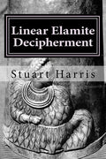 Linear Elamite Decipherment: Four long poems - Paperback