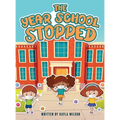 The Year School Stopped - Hardcover