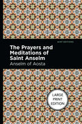 The Prayers and Meditations of St. Anslem: Large Print Edition - Paperback