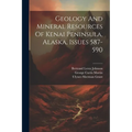 Geology And Mineral Resources Of Kenai Peninsula, Alaska, Issues 587-590 - Paperback