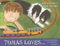 Tomas Loves...: A Rhyming Book about Fun, Friendship - And Autism - Hardcover