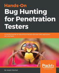 Hands-On Bug Hunting for Penetration Testers - Paperback