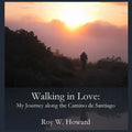 Walking in Love: My Journey along the Camino de Santiago - Paperback