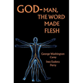 God-Man The Word Made Flesh - Paperback