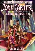 John Carter of Mars: Gods of the Forgotten (Edgar Rice Burroughs Universe) - Hardcover