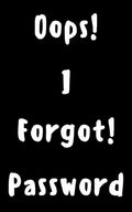 Oops! I Forgot Password - Paperback