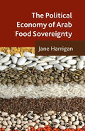 The Political Economy of Arab Food Sovereignty - Paperback