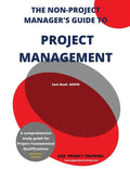 The Non-Project Manager's Guide to Project Management - Paperback