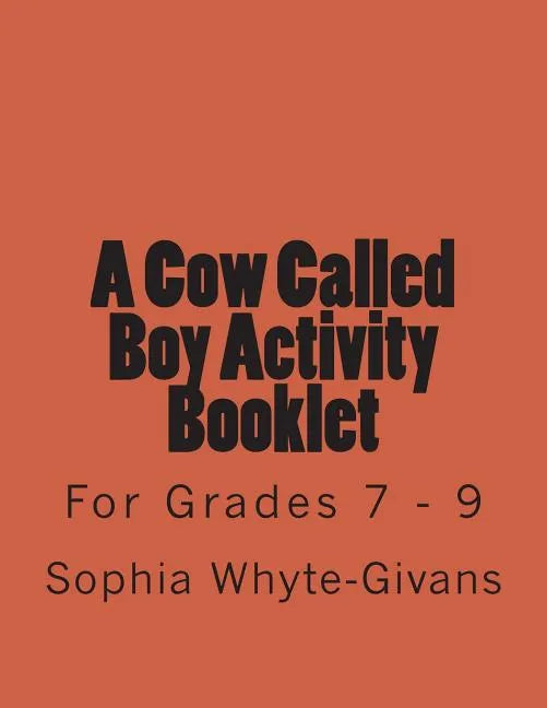 A Cow Called Boy Activity Booklet for Grades 7 - 9 - Paperback