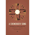 A Chemehuevi Song: The Resilience of a Southern Paiute Tribe - Paperback