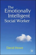 The Emotionally Intelligent Social Worker - Paperback
