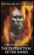 A Short Account of the Destruction of the Indies - Hardcover