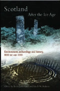 Scotland After the Ice Age: Environment, Archaeology and History 8000 BC - Ad 1000 - Paperback