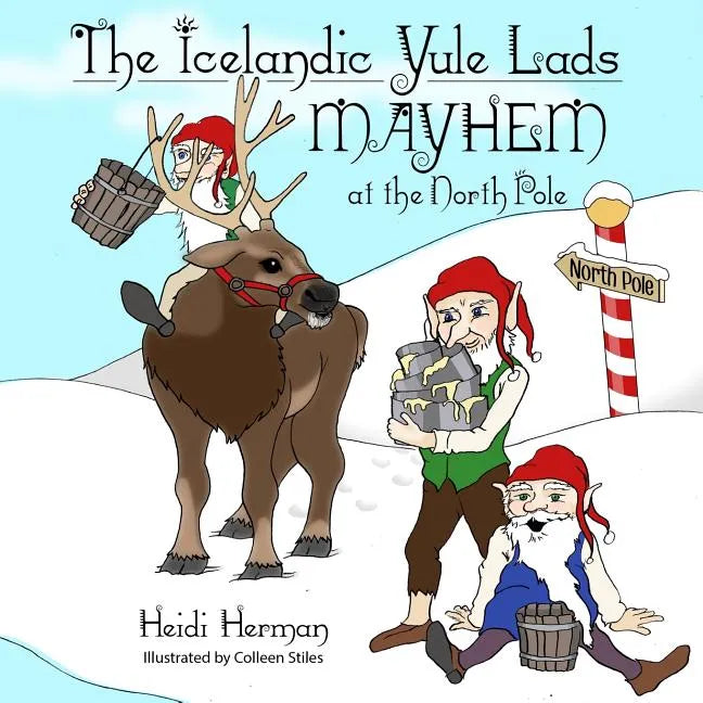 The Icelandic Yule Lads: Mayhem at the North Pole - Paperback