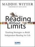 Reading Without Limits: Teaching Strategies to Build Independent Reading for Life - Paperback