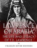 Lawrence of Arabia: The Life and Legacy of T.E. Lawrence - Paperback
