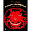 Timeless Halloween Collectibles: 1920 to 1949, a Halloween Reference Book from the Beistle Company Archive with Price Guide - Paperback