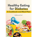 Healthy eating for diabetes: a cookbook and meal plan - Paperback