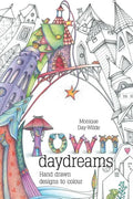 Town Daydreams: Hand drawn designs to colour in - Paperback
