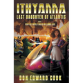 Ithyanna, Last Daughter of Atlantis: Book I: How the World Ended Millennia Ago - Paperback