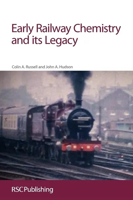 Early Railway Chemistry and Its Legacy - Paperback