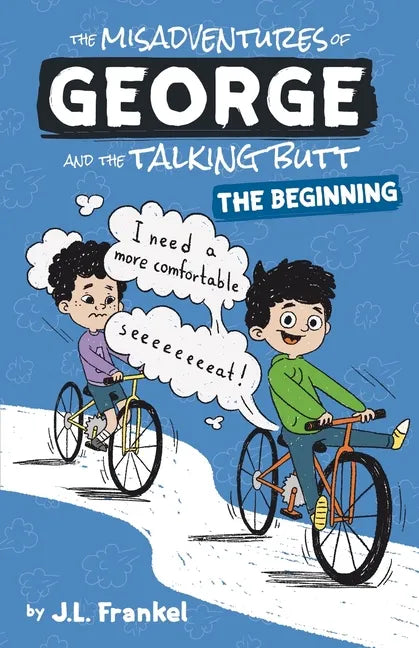 The Misadventures of George and the Talking Butt: The Beginning - Paperback
