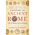 A History of Ancient Rome in Twelve Coins - Hardcover