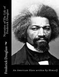 Narrative of The Life of Frederick Douglass: An American Slave written by Himself - Paperback