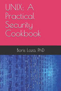 Unix: A Practical Security Cookbook: Securing Unix Operating System Without Third-Party Applications - Paperback