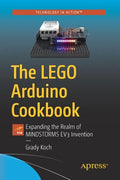 The Lego Arduino Cookbook: Expanding the Realm of Mindstorms Ev3 Invention - Paperback