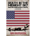 Death in the Midnight Sky: Flying the Mighty Gunship in Combat: A Memoir - Paperback