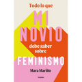 Todo Lo Que Mi Novio Debe Saber Sobre Feminismo / Everything My Boyfriend Should Know about Feminism - Paperback