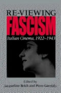 Re-Viewing Fascism: Italian Cinema, 1922-1943 - Paperback